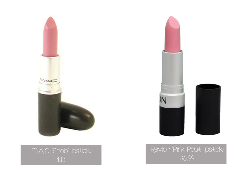M.A.C 'Snob': $15; Revlon 'Pink Pout': $6.99